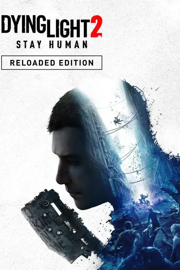 Dying Light 2 Stay Human: Reloaded Edition: Deluxe Edition cover art